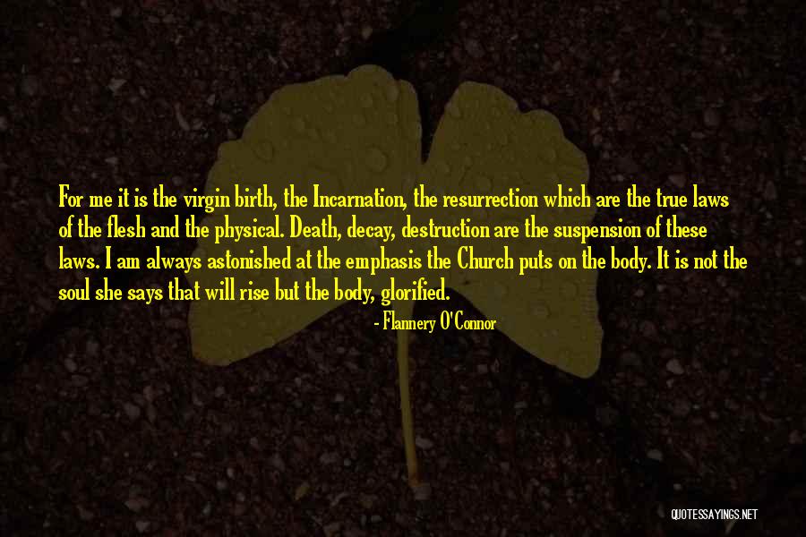 Physical Laws Quotes By Flannery O'Connor Physical Laws Quotes By Flannery O'Connor