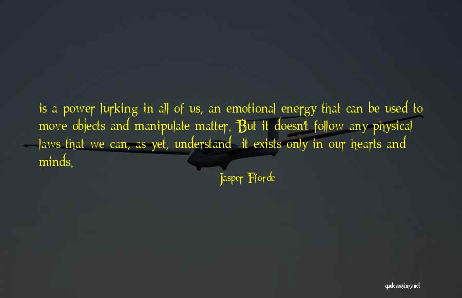 Physical Laws Quotes By Jasper Fforde Physical Laws Quotes By Jasper Fforde