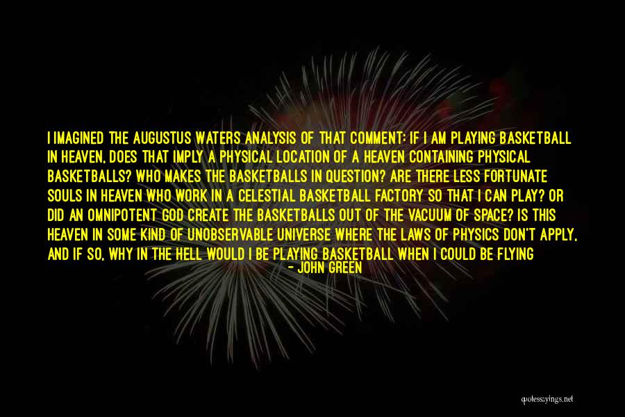 Physical Laws Quotes By John Green Physical Laws Quotes By John Green