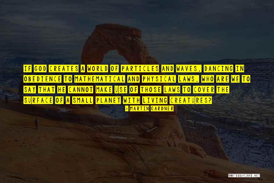 Physical Laws Quotes By Martin Gardner Physical Laws Quotes By Martin Gardner