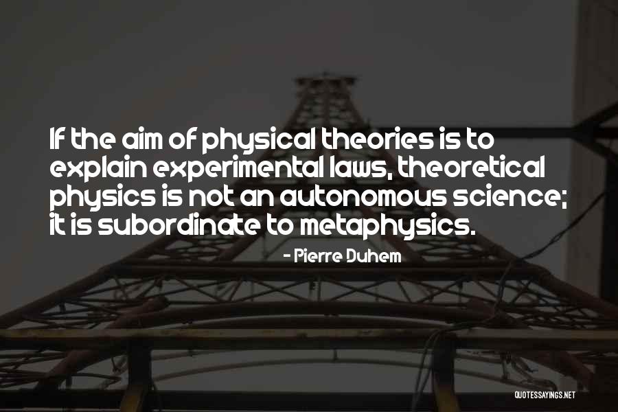 Physical Laws Quotes By Pierre Duhem Physical Laws Quotes By Pierre Duhem
