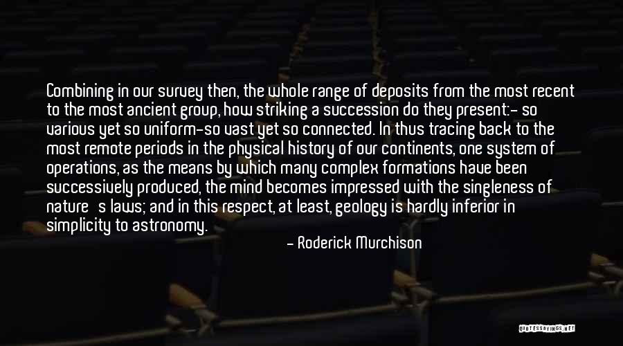 Physical Laws Quotes By Roderick Murchison Physical Laws Quotes By Roderick Murchison