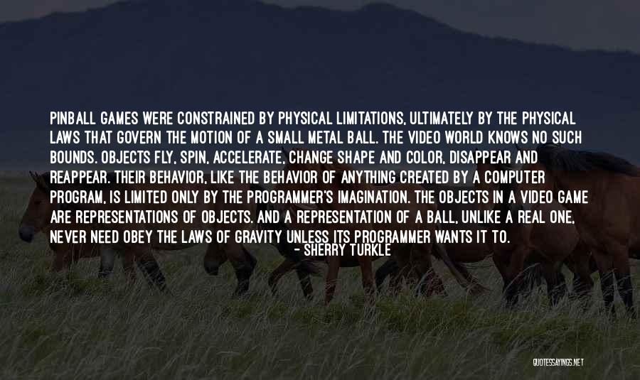 Physical Laws Quotes By Sherry Turkle Physical Laws Quotes By Sherry Turkle