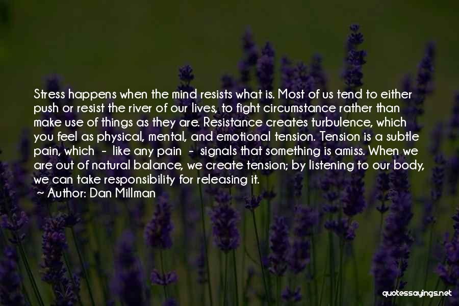 Physical Mental Pain Quotes By Dan Millman