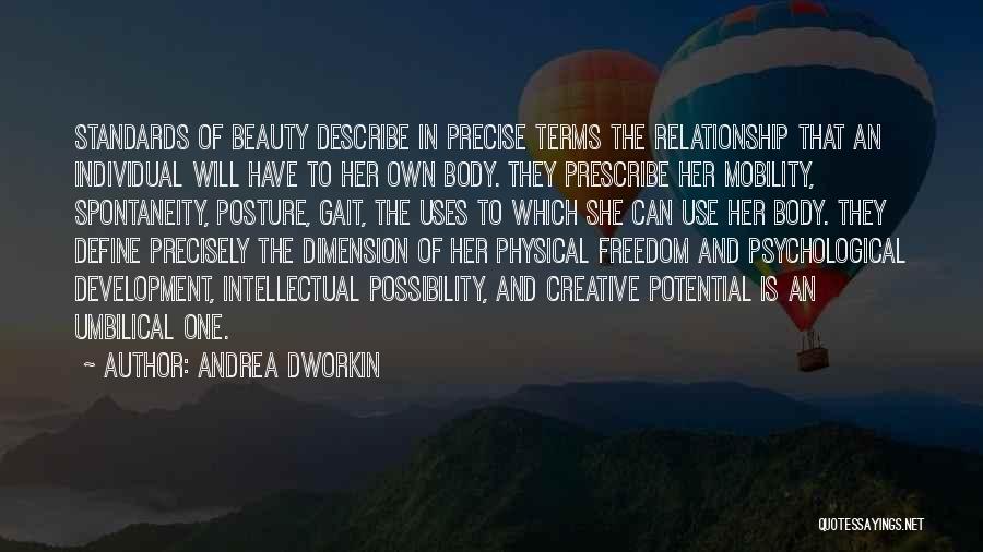 Physical Mobility Quotes By Andrea Dworkin