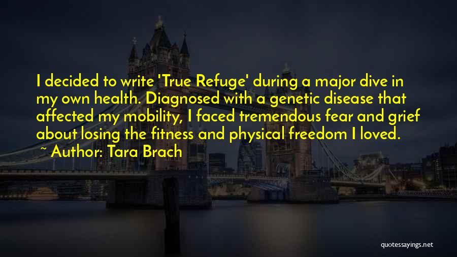 Physical Mobility Quotes By Tara Brach