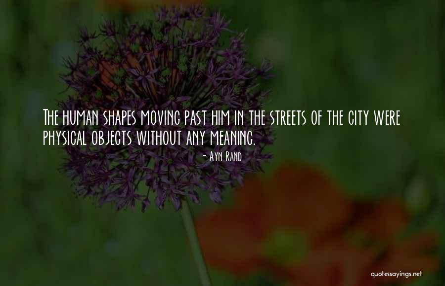 Physical Objects Quotes By Ayn Rand Physical Objects Quotes By Ayn Rand