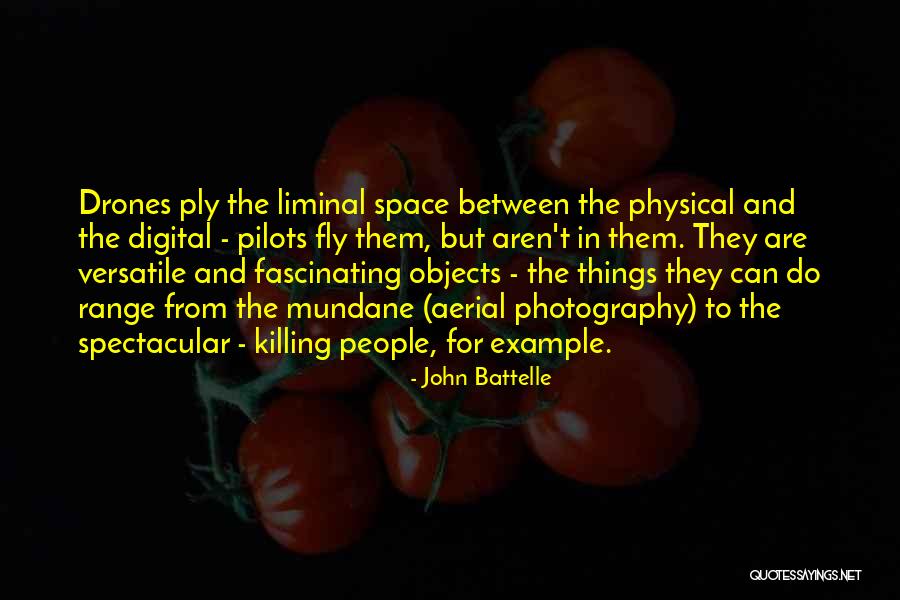 Physical Objects Quotes By John Battelle Physical Objects Quotes By John Battelle