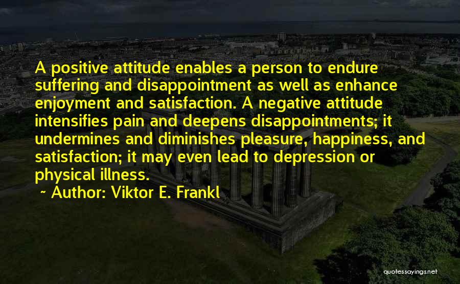 Physical Pain And Depression Quotes By Viktor E. Frankl