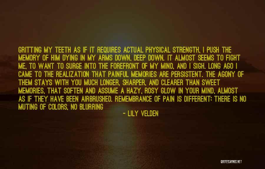 Physical Pain And Strength Quotes By Lily Velden