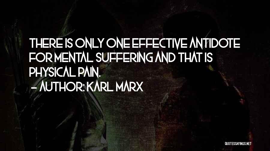 Physical Pain And Suffering Quotes By Karl Marx