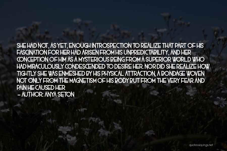 Physical Pain Quotes By Anya Seton