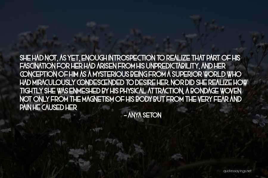 Physical Pain Quotes By Anya Seton