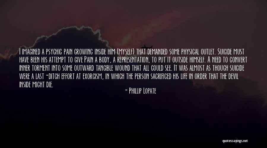 Physical Pain Quotes By Phillip Lopate