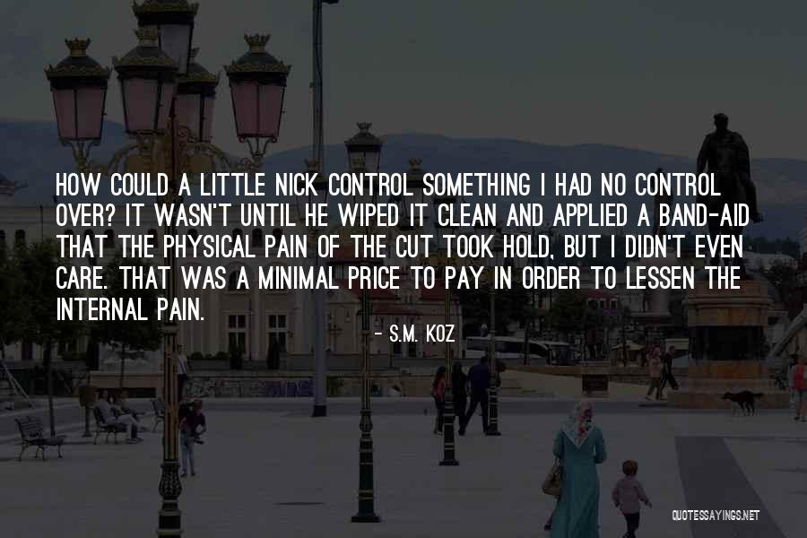 Physical Pain Quotes By S.M. Koz