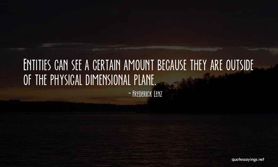 Physical Plane Quotes By Frederick Lenz Physical Plane Quotes By Frederick Lenz