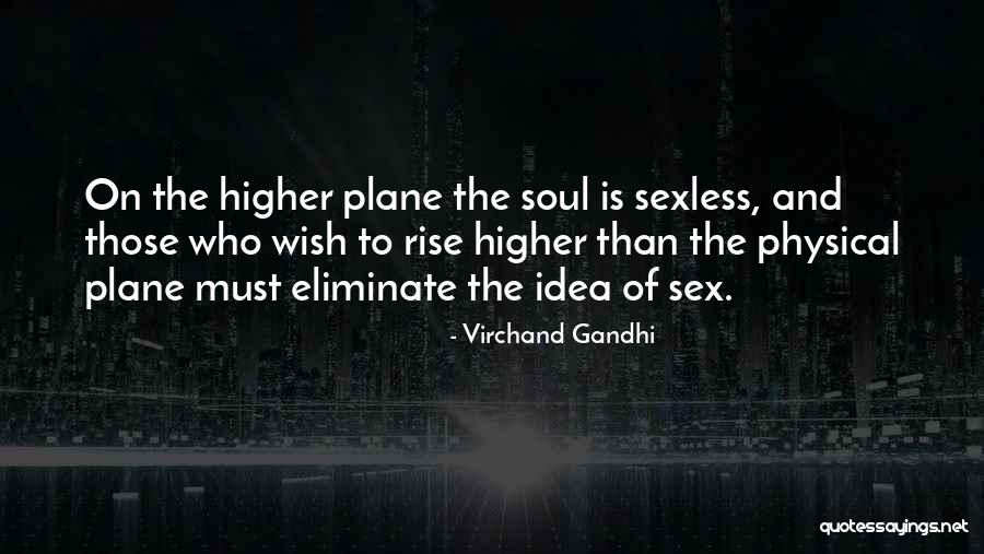 Physical Plane Quotes By Virchand Gandhi Physical Plane Quotes By Virchand Gandhi