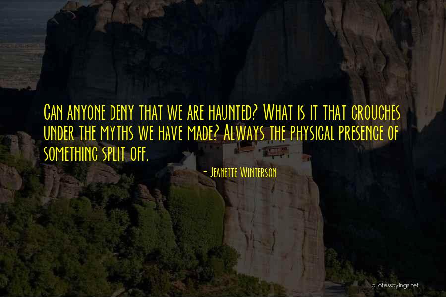 Physical Presence Quotes By Jeanette Winterson Physical Presence Quotes By Jeanette Winterson