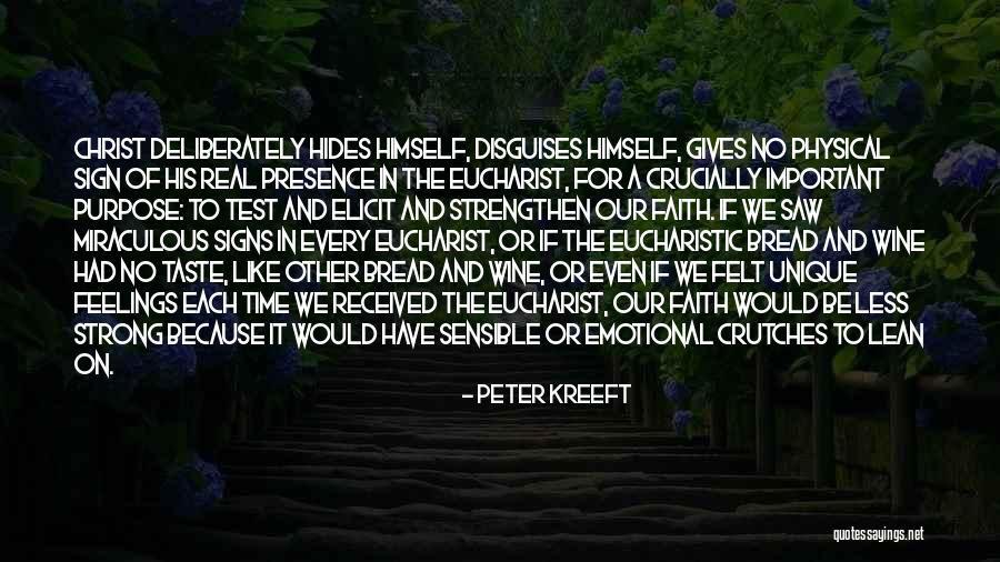 Physical Presence Quotes By Peter Kreeft Physical Presence Quotes By Peter Kreeft