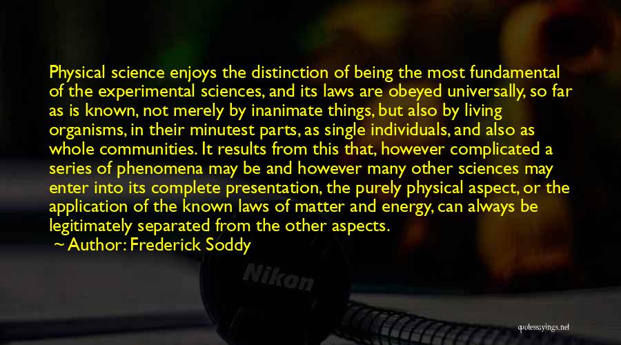 Physical Sciences Quotes By Frederick Soddy