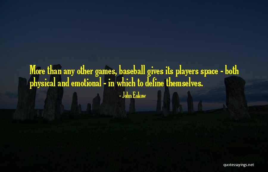 Physical Space Quotes By John Eskow Physical Space Quotes By John Eskow