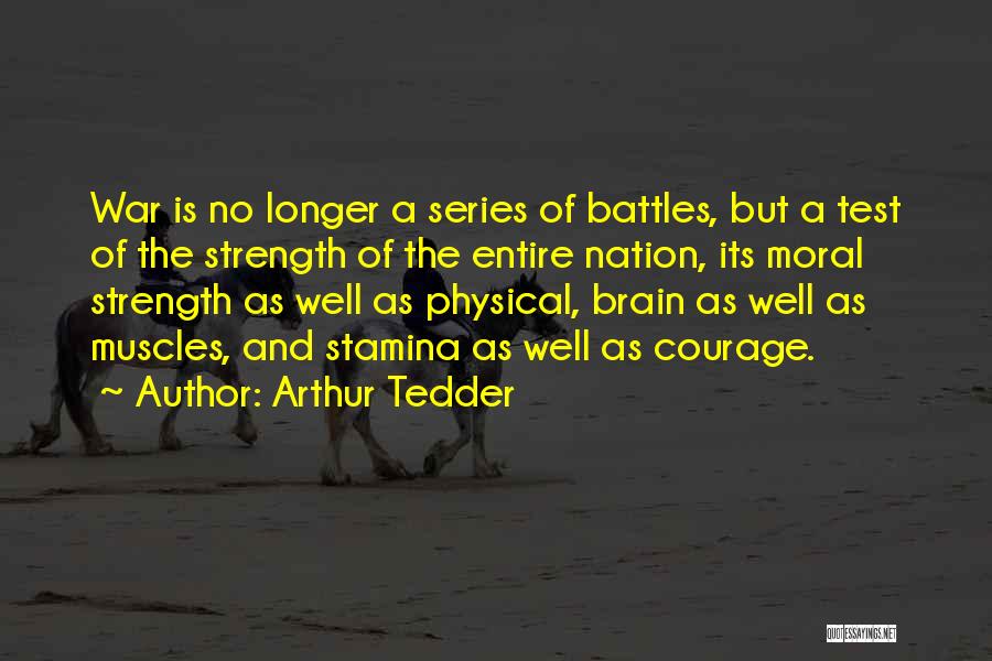 Physical Stamina Quotes By Arthur Tedder