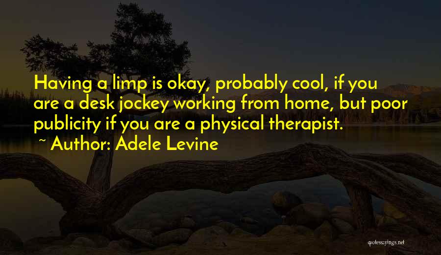 Physical Therapist Quotes By Adele Levine