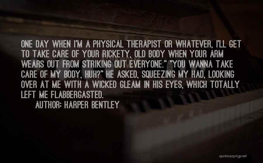 Physical Therapist Quotes By Harper Bentley