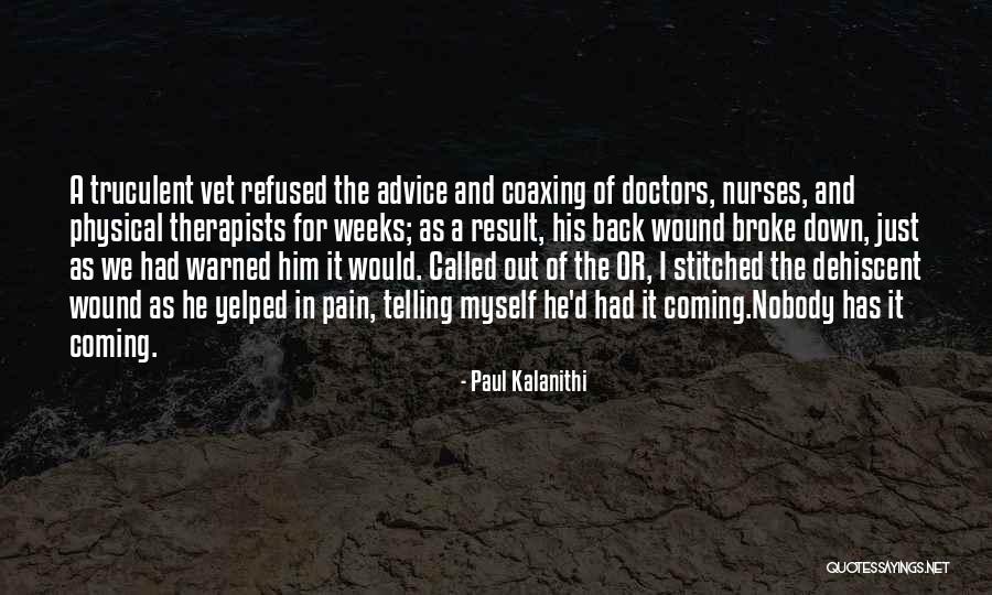 Physical Therapists Quotes By Paul Kalanithi