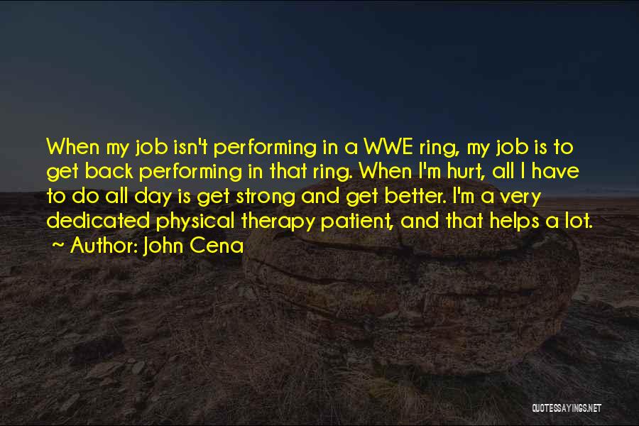 Physical Therapy Quotes By John Cena