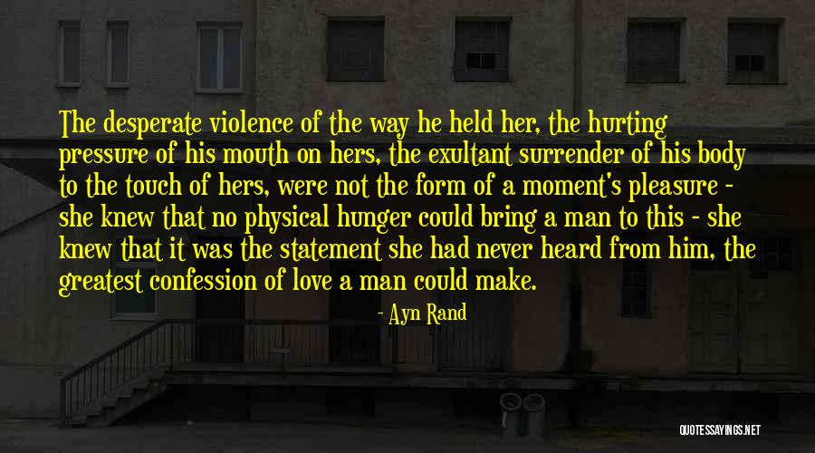 Physical Touch Quotes By Ayn Rand Physical Touch Quotes By Ayn Rand