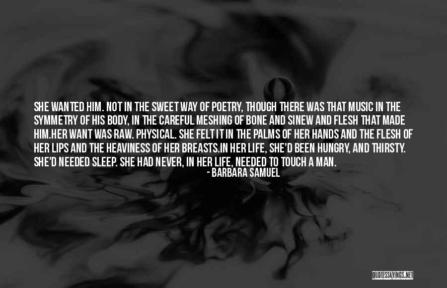 Physical Touch Quotes By Barbara Samuel Physical Touch Quotes By Barbara Samuel