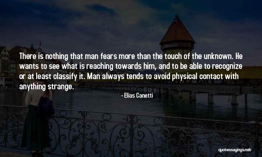 Physical Touch Quotes By Elias Canetti Physical Touch Quotes By Elias Canetti