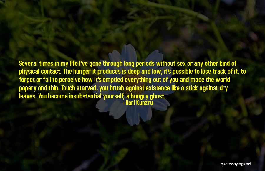 Physical Touch Quotes By Hari Kunzru Physical Touch Quotes By Hari Kunzru