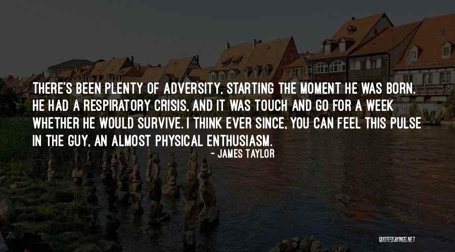 Physical Touch Quotes By James Taylor Physical Touch Quotes By James Taylor