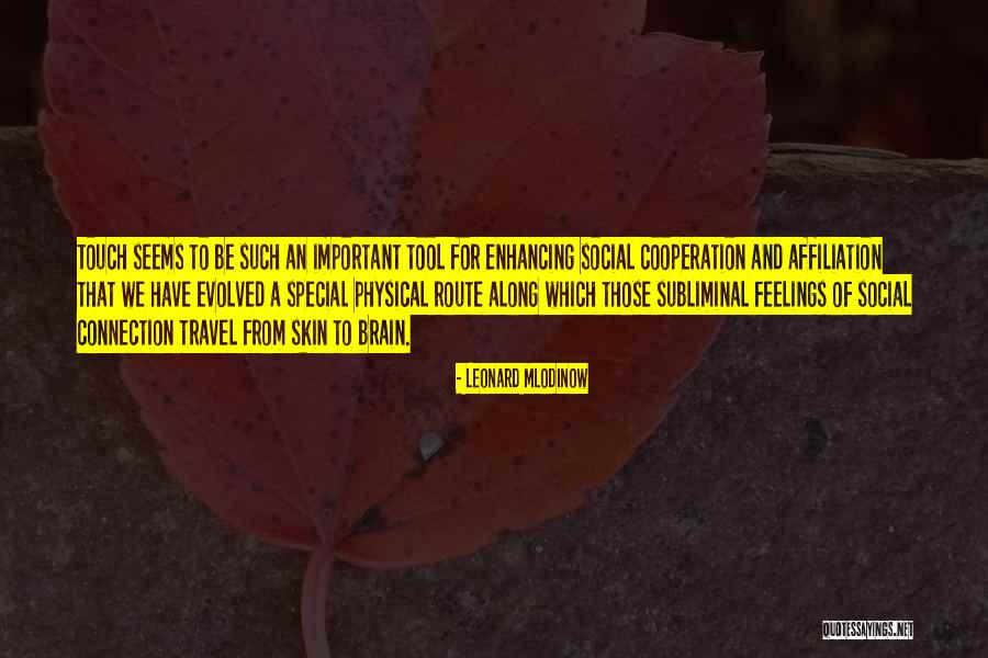 Physical Touch Quotes By Leonard Mlodinow Physical Touch Quotes By Leonard Mlodinow