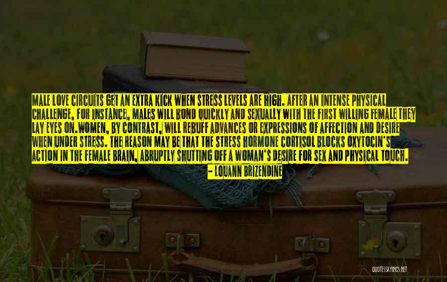 Physical Touch Quotes By Louann Brizendine Physical Touch Quotes By Louann Brizendine