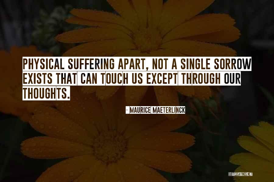 Physical Touch Quotes By Maurice Maeterlinck Physical Touch Quotes By Maurice Maeterlinck