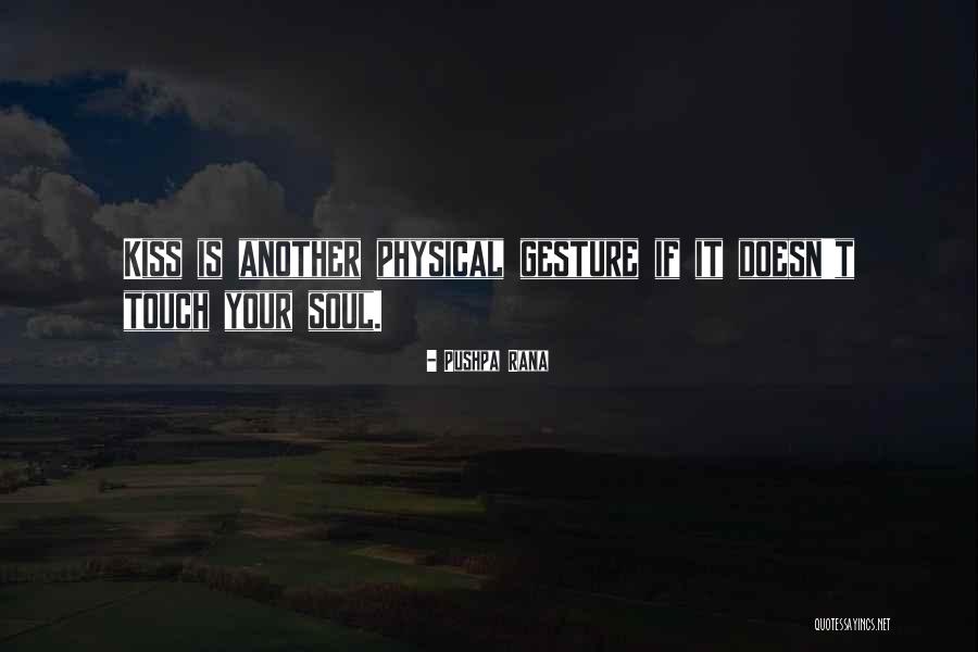 Physical Touch Quotes By Pushpa Rana Physical Touch Quotes By Pushpa Rana