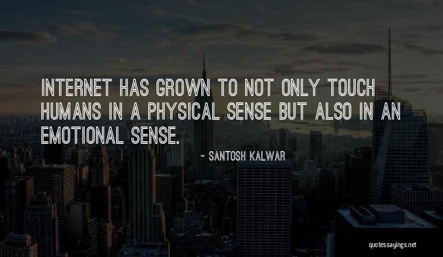 Physical Touch Quotes By Santosh Kalwar Physical Touch Quotes By Santosh Kalwar