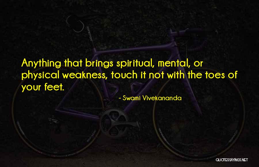 Physical Touch Quotes By Swami Vivekananda Physical Touch Quotes By Swami Vivekananda