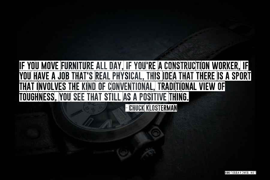 Physical Toughness Quotes By Chuck Klosterman Physical Toughness Quotes By Chuck Klosterman