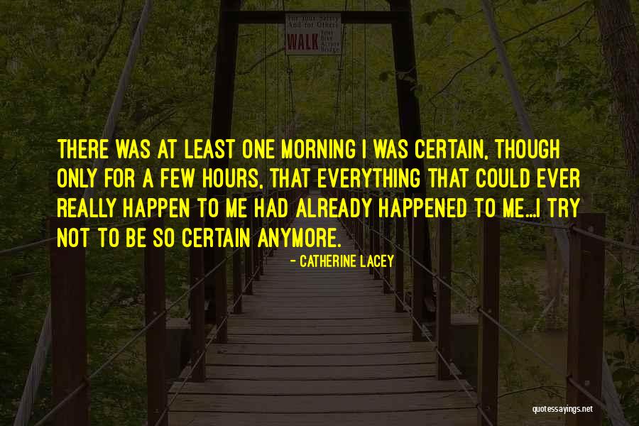 Physicalism And Substance Quotes By Catherine Lacey Physicalism And Substance Quotes By Catherine Lacey