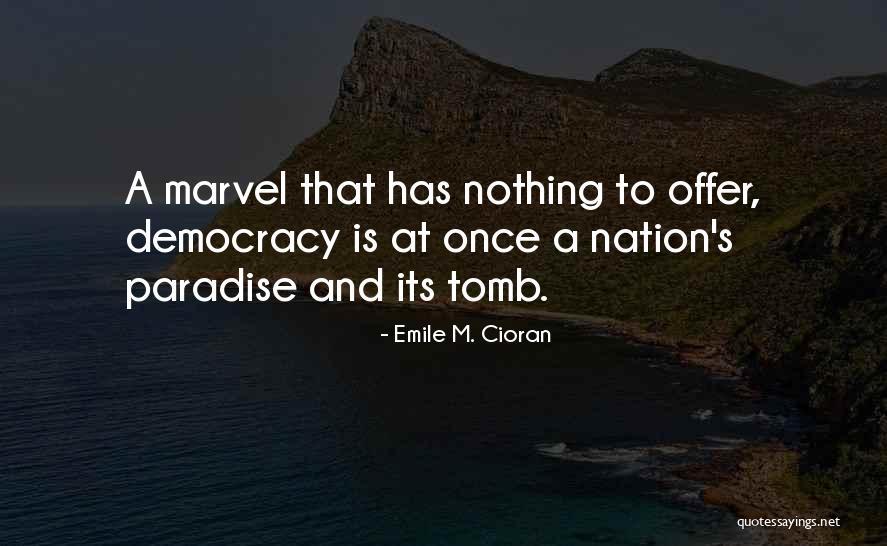 Physicalism Mind Quotes By Emile M. Cioran Physicalism Mind Quotes By Emile M. Cioran