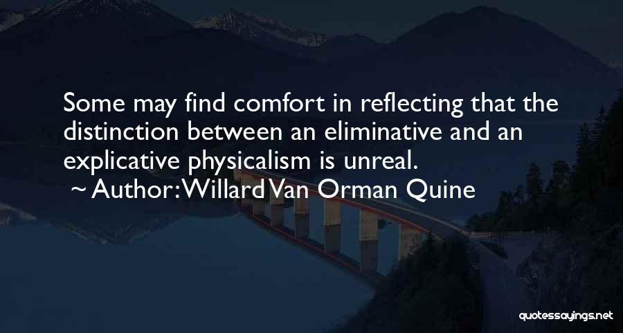 Physicalism Quotes By Willard Van Orman Quine