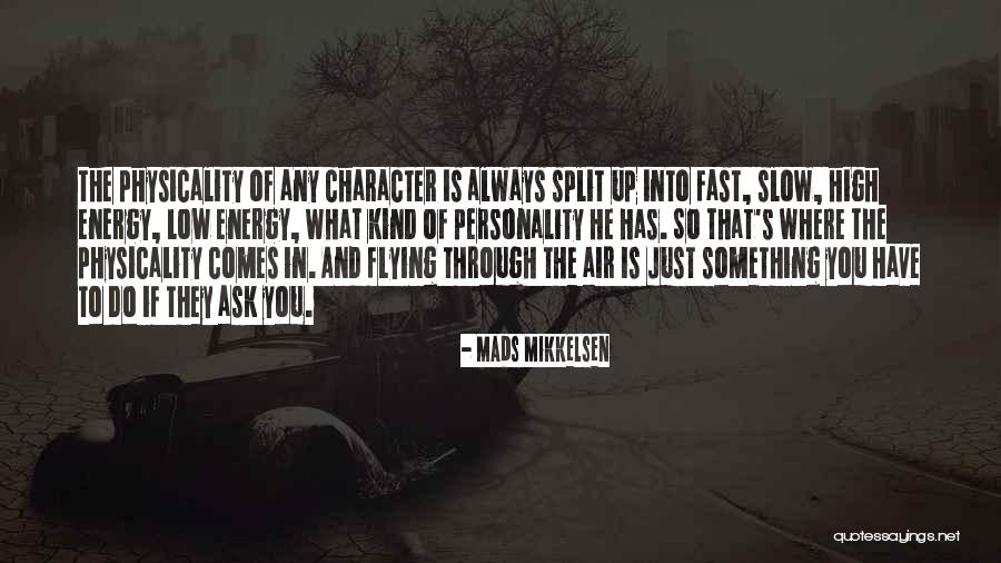 Physicality Quotes By Mads Mikkelsen Physicality Quotes By Mads Mikkelsen