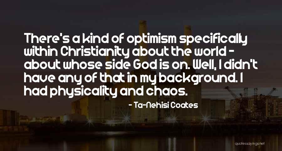 Physicality Quotes By Ta-Nehisi Coates Physicality Quotes By Ta-Nehisi Coates