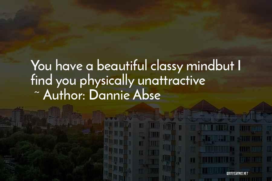 Physically Beautiful Quotes By Dannie Abse