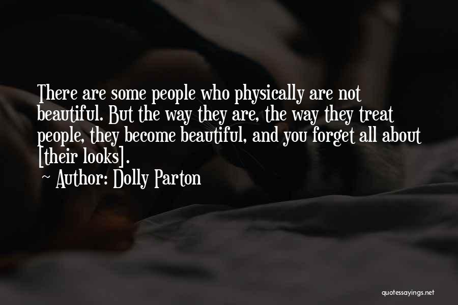 Physically Beautiful Quotes By Dolly Parton