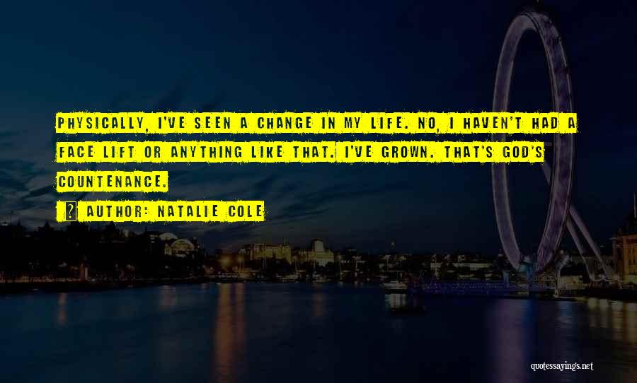 Physically Change Quotes By Natalie Cole